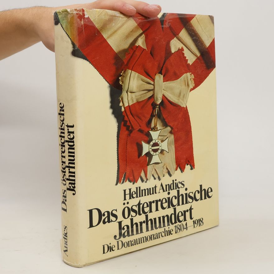 Hellmuth Andics Das österreichische Jahrhundert