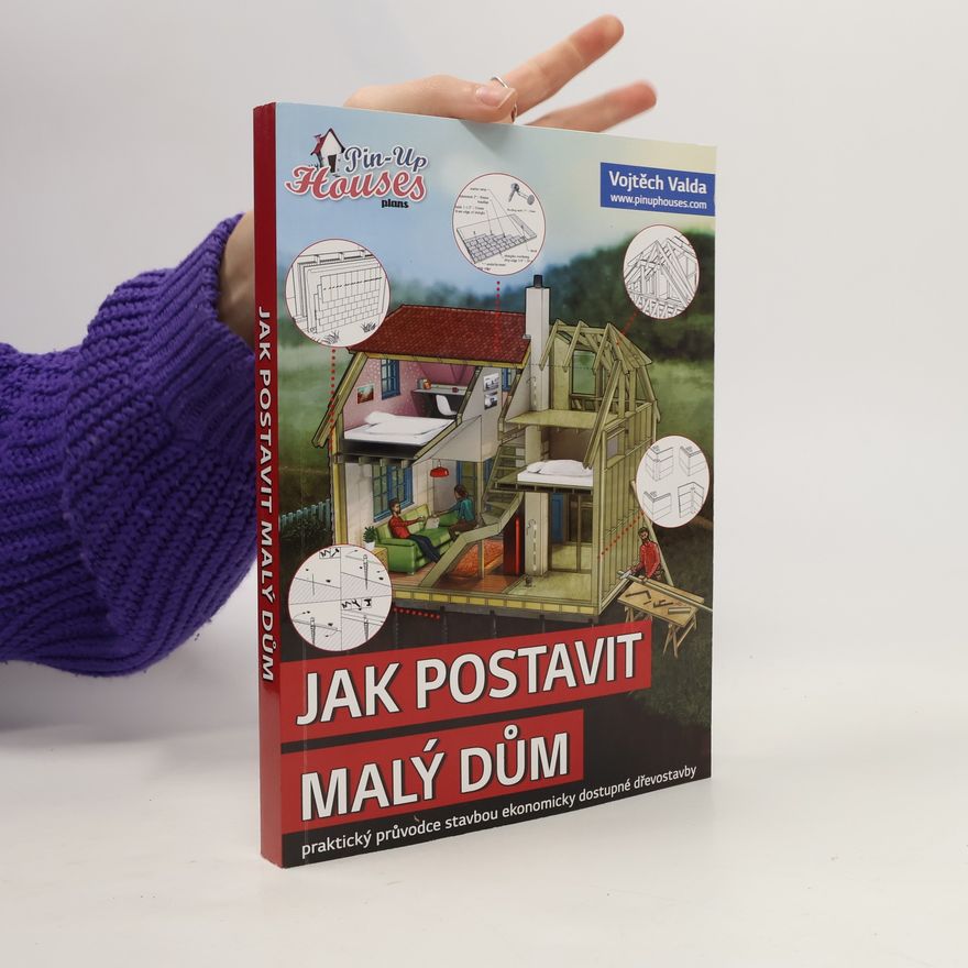 Vojtěch Valda Jak postavit malý dům