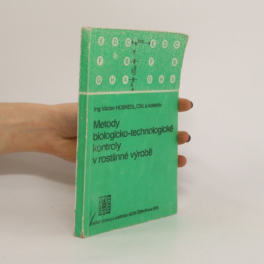 Václav Hosnedl Metody biologicko-technologické kontroly v rostlinné výrobě