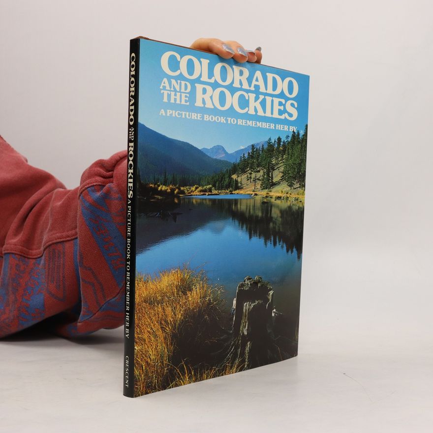 Ted Smart Colorado and the Rockies. A Picture Book to Remember Her by