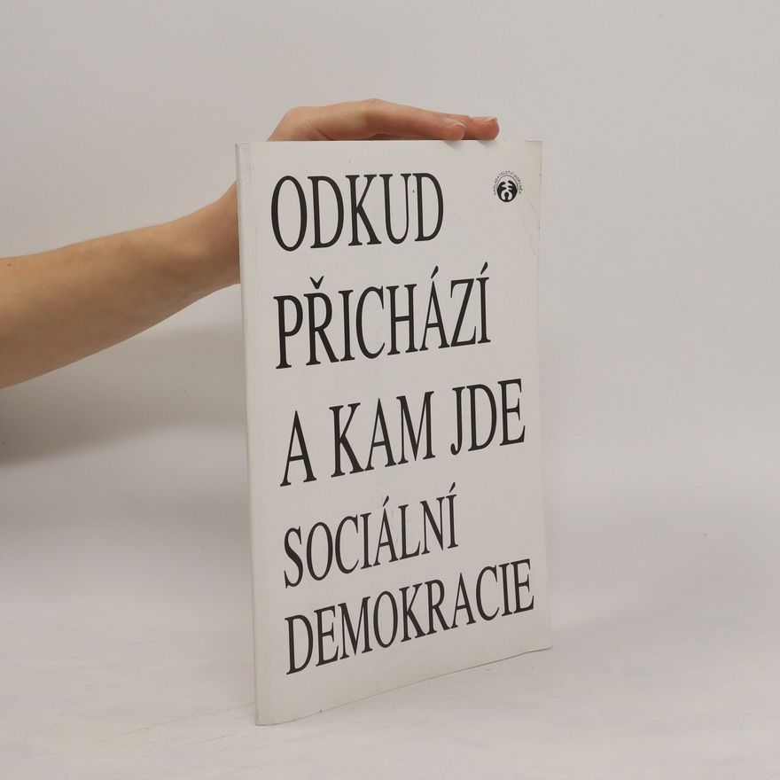 Autorenkollektiv Odkud přichází a kam jde sociální demokracie