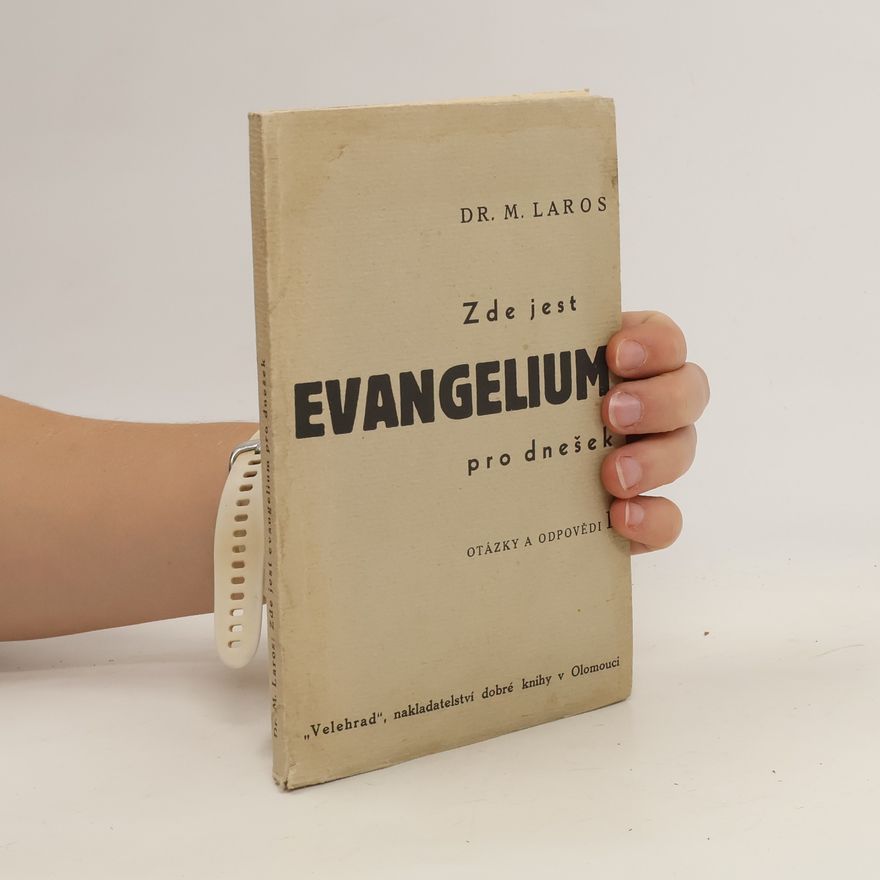 M. Laros Zde je Evangelium pro dnešek, díl I. - Otázky a odpovědi