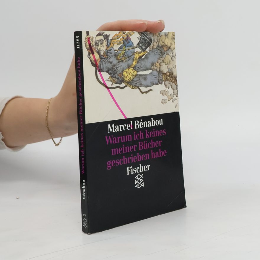 Marcel Bénabou Warum ich keines meiner Bücher geschrieben habe