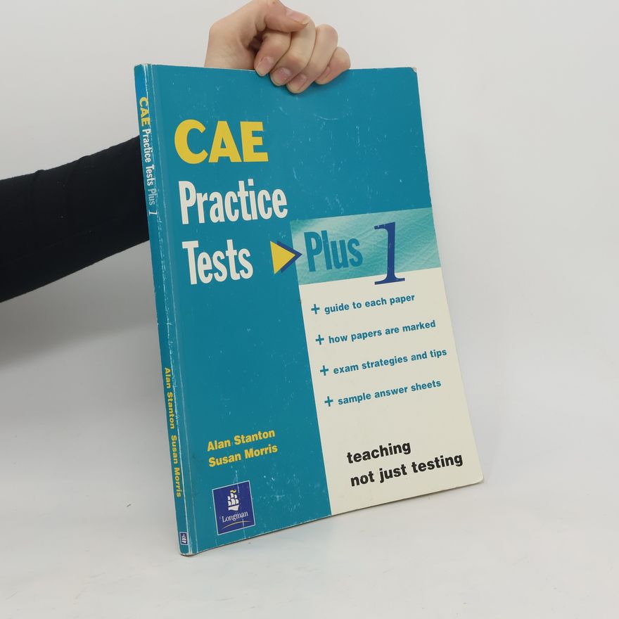 A. J. Alan J. Stanton CAE Practice Tests. Plus 1