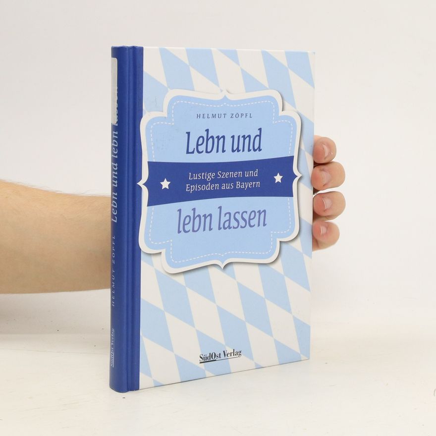 Helmut Zöpfl Lebn und lebn lassen