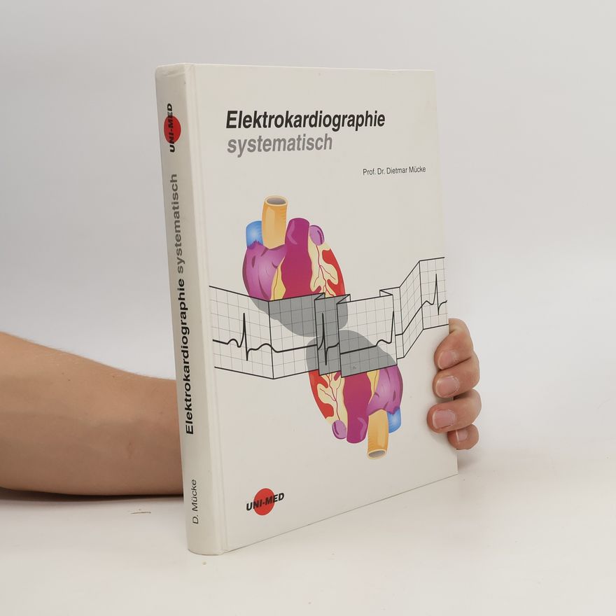 Dietmar Mücke Elektrokardiographie systematisch
