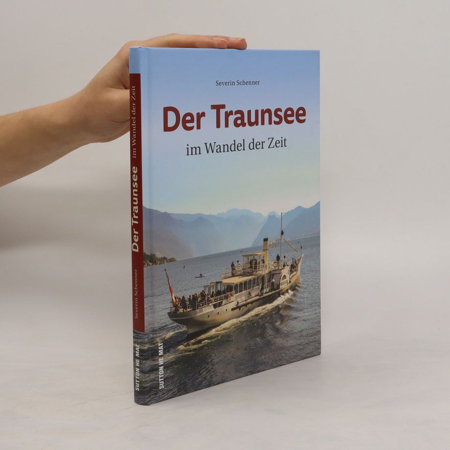 Severin Schenner Der Traunsee