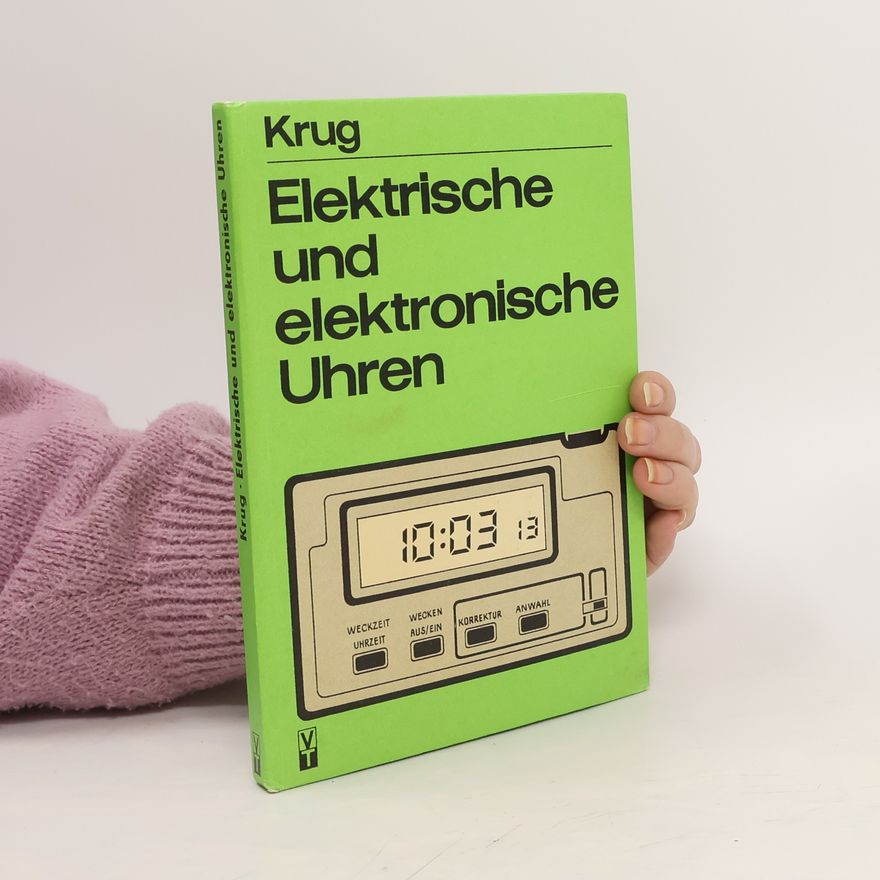 Günter Krüger Elektrische und elektronische Uhren