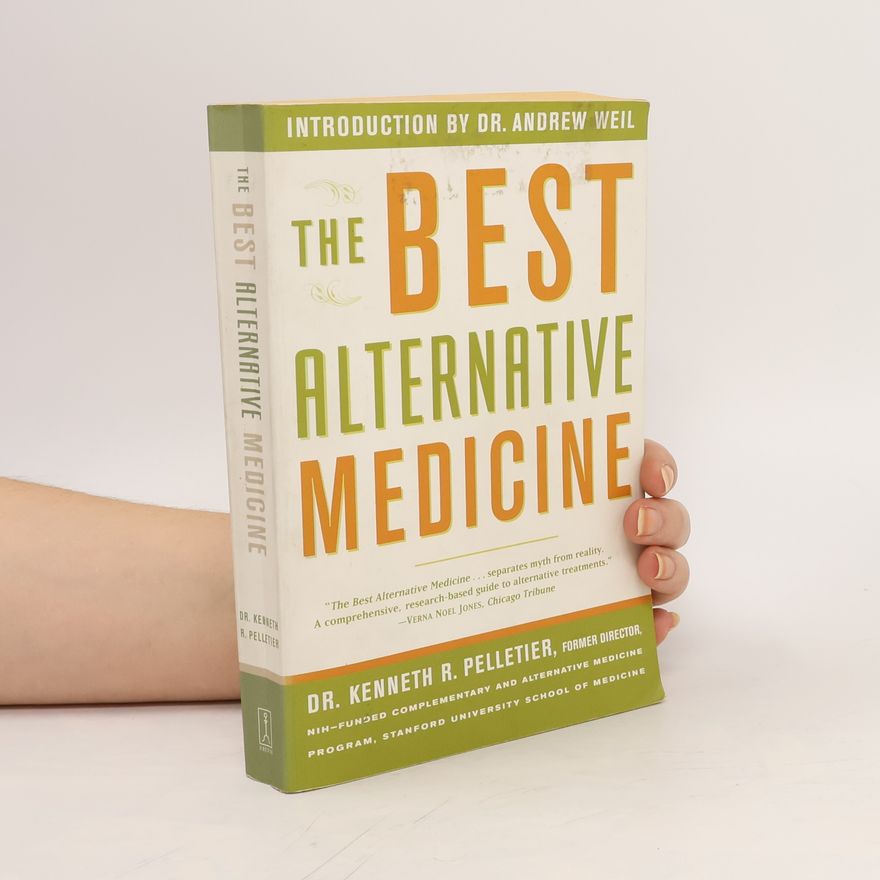 Kenneth R. Pelletier The Best Alternative Medicine