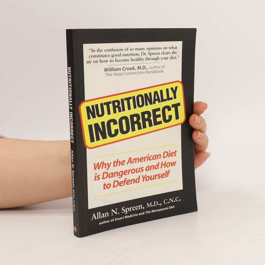 Allan Spreen Nutritionally Incorrect