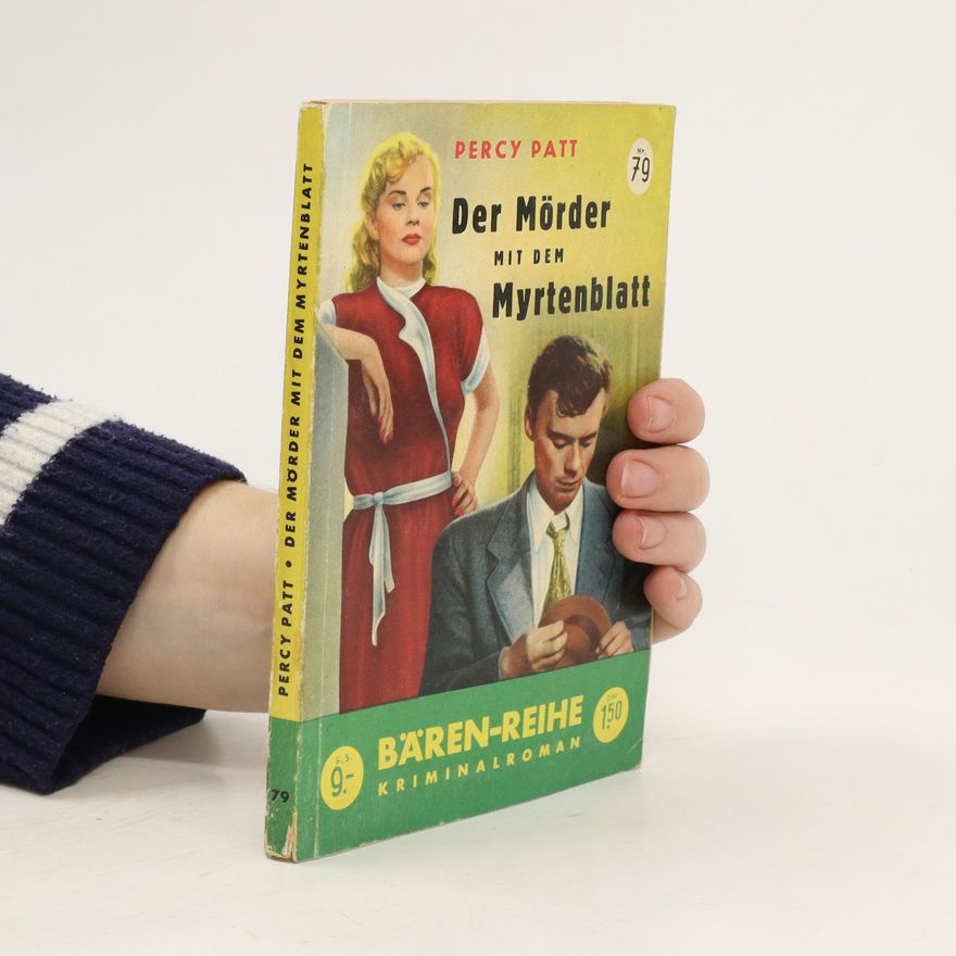 Percy Patt Der Mörder mit dem Myrtenblatt