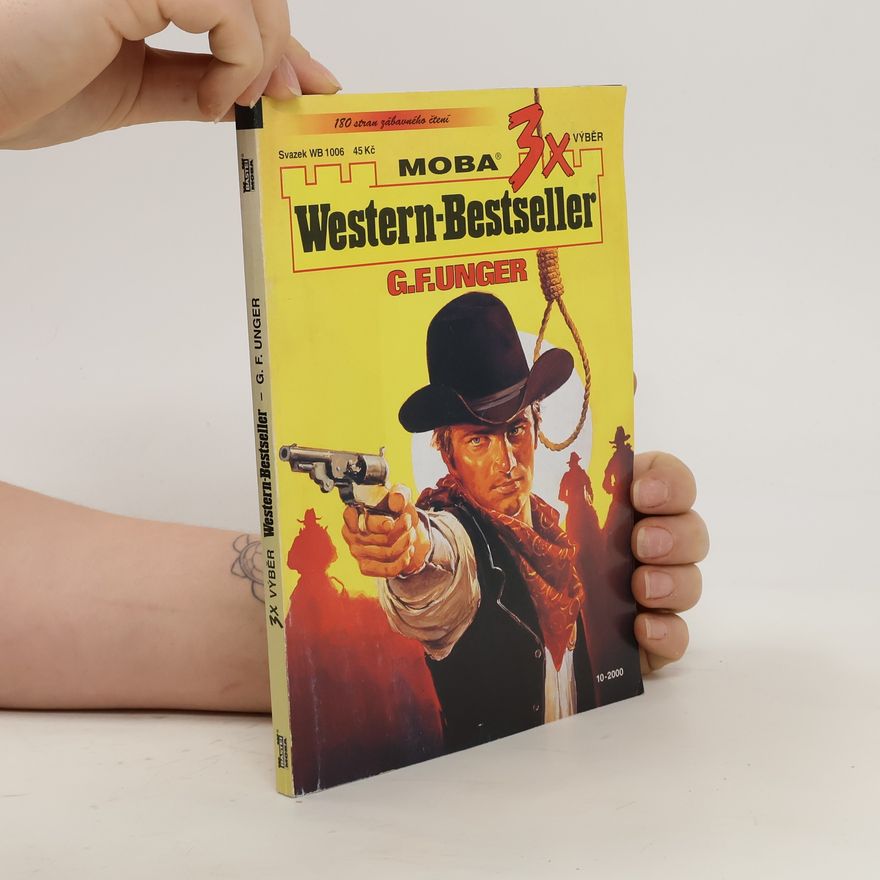 C.F. Unger 3x výběr. Western-Bestseller. Svazek WB 1006
