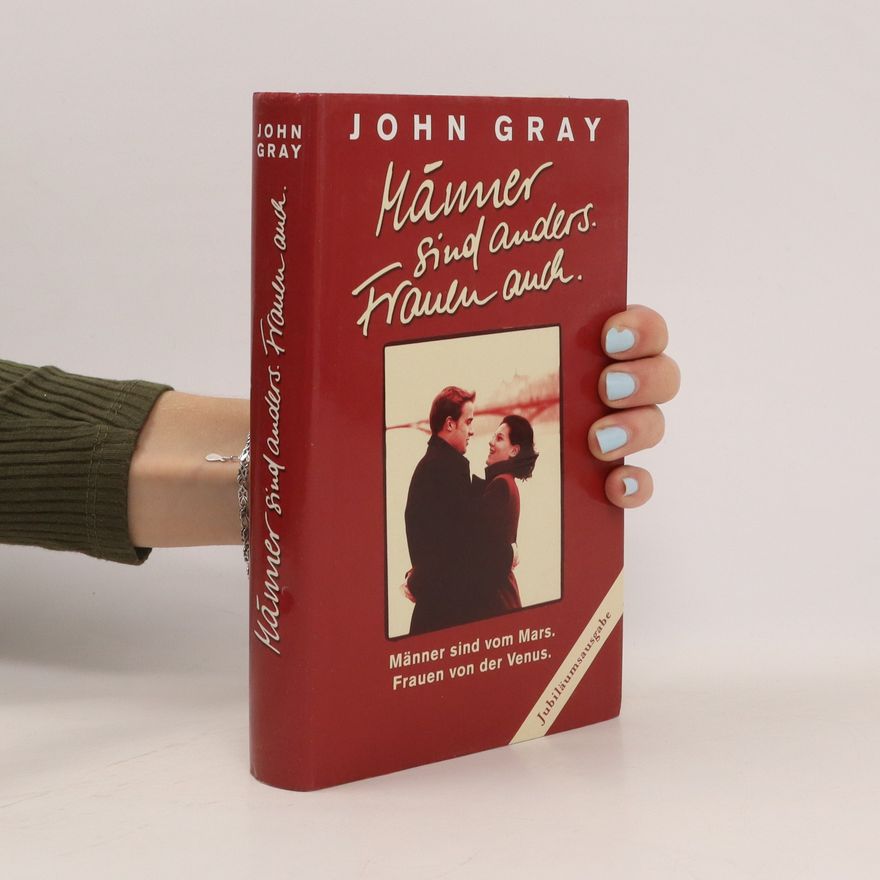 John Gray Männer sind anders, Frauen auch
