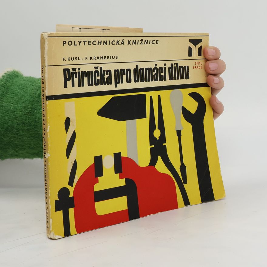 František Kusl Příručka pro domácí dílnu