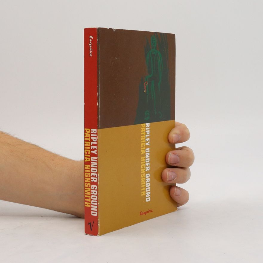 Patricia Highsmith Ripley under ground