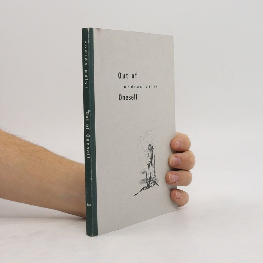 András Pályi Out of Oneself: Two Novellas