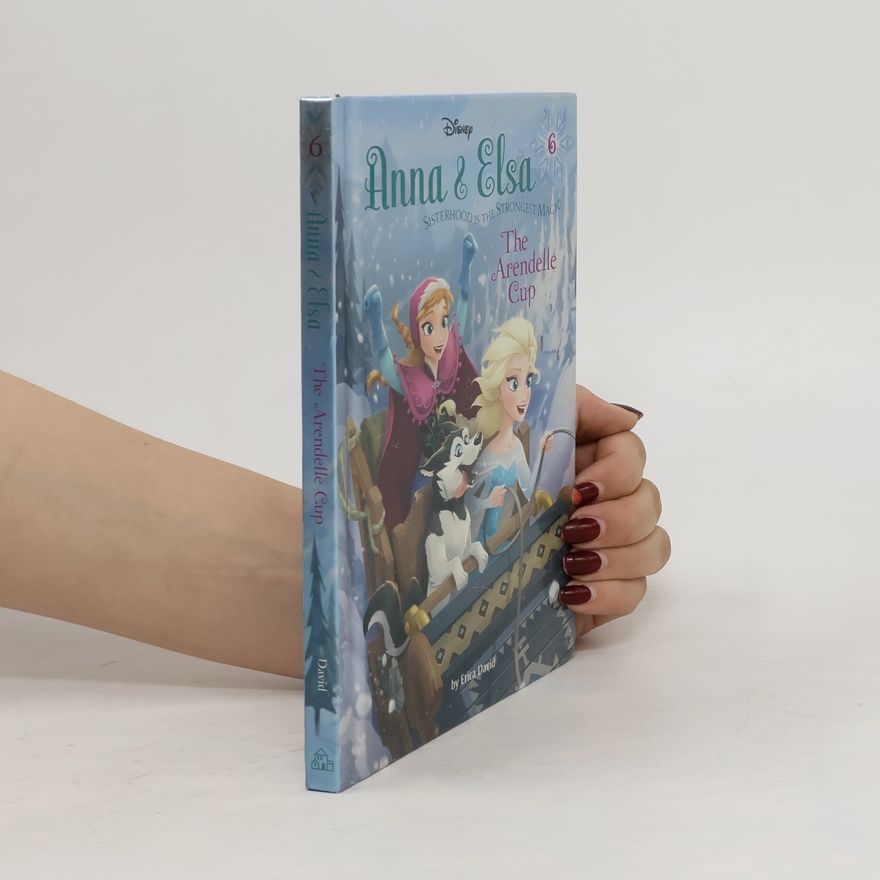 Erica David Anna & Elsa, The Arendelle Cup