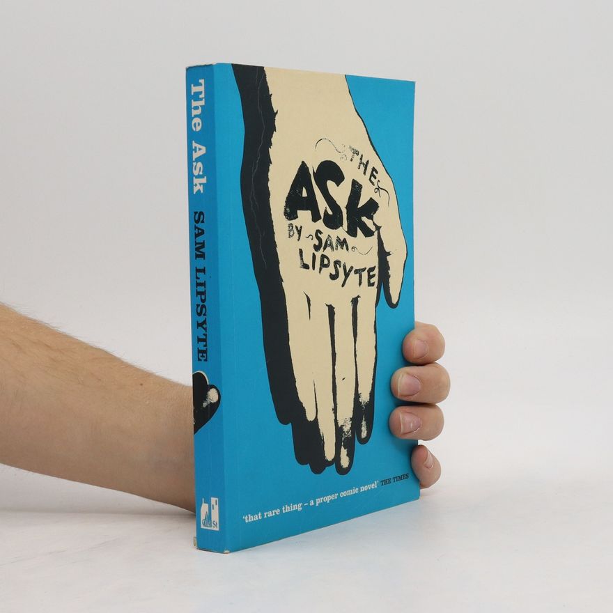 Sam Lipsyte The Ask