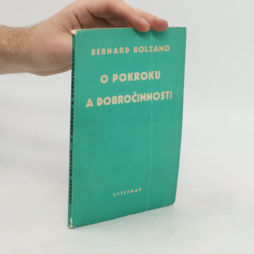Bernard Bolzano O pokroku a dobročinnosti