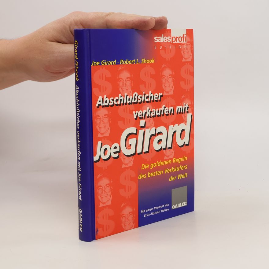 Joe Girard Abschlußsicher verkaufen mit Joe Girard