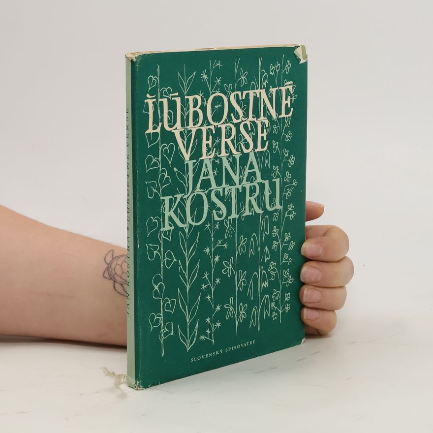 Ján Kostra Lúbostné verše Jána Kostru