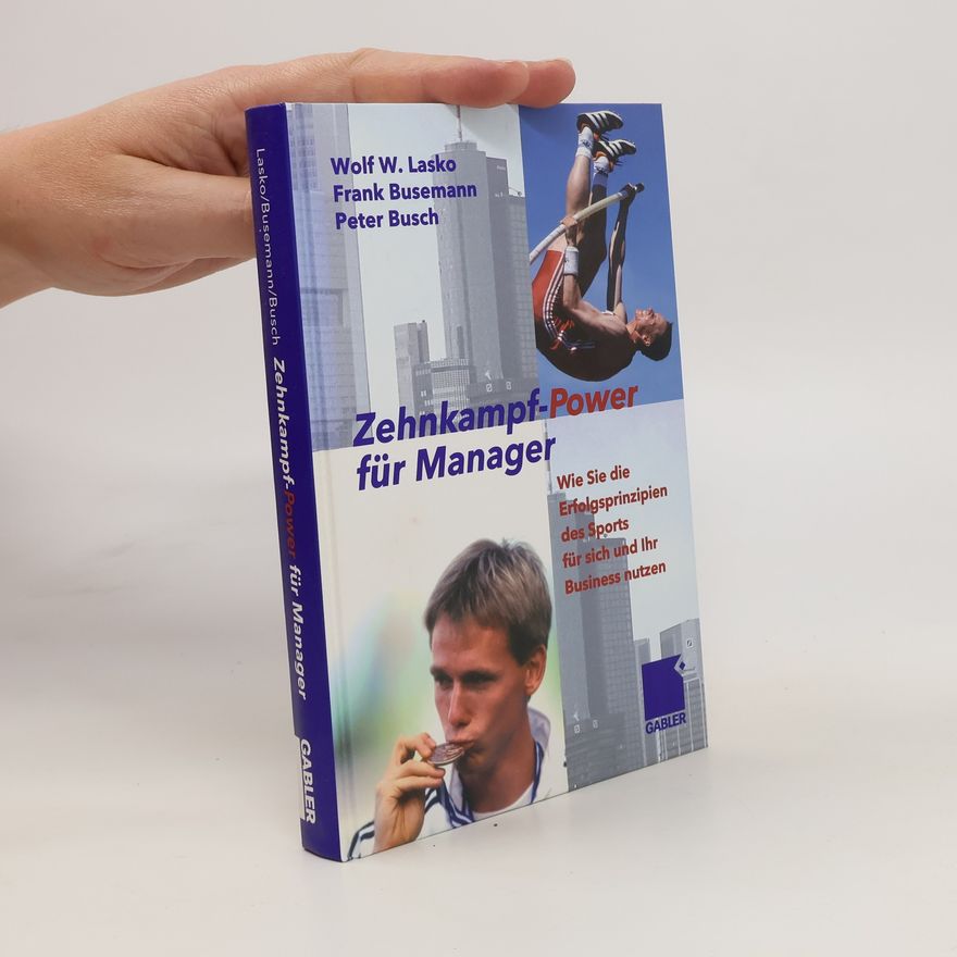 Wolf W. Lasko Zehnkampf-Power für Manager
