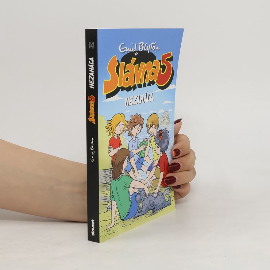 Enid Blyton Slávna 5 nezaháľa