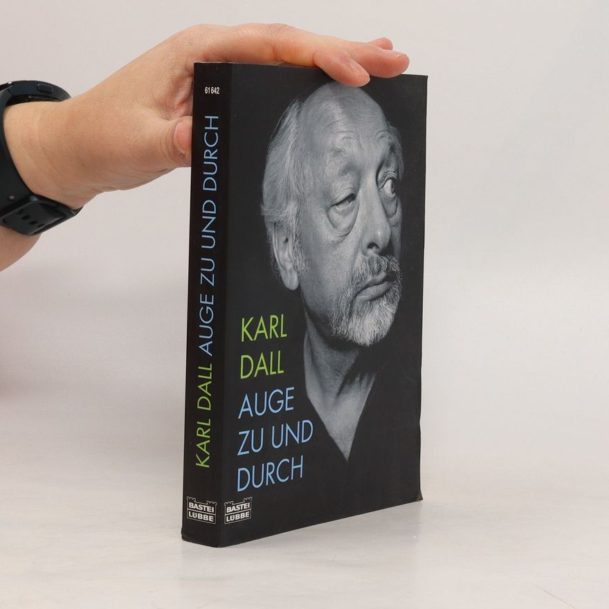 Karl Dall Auge zu und durch