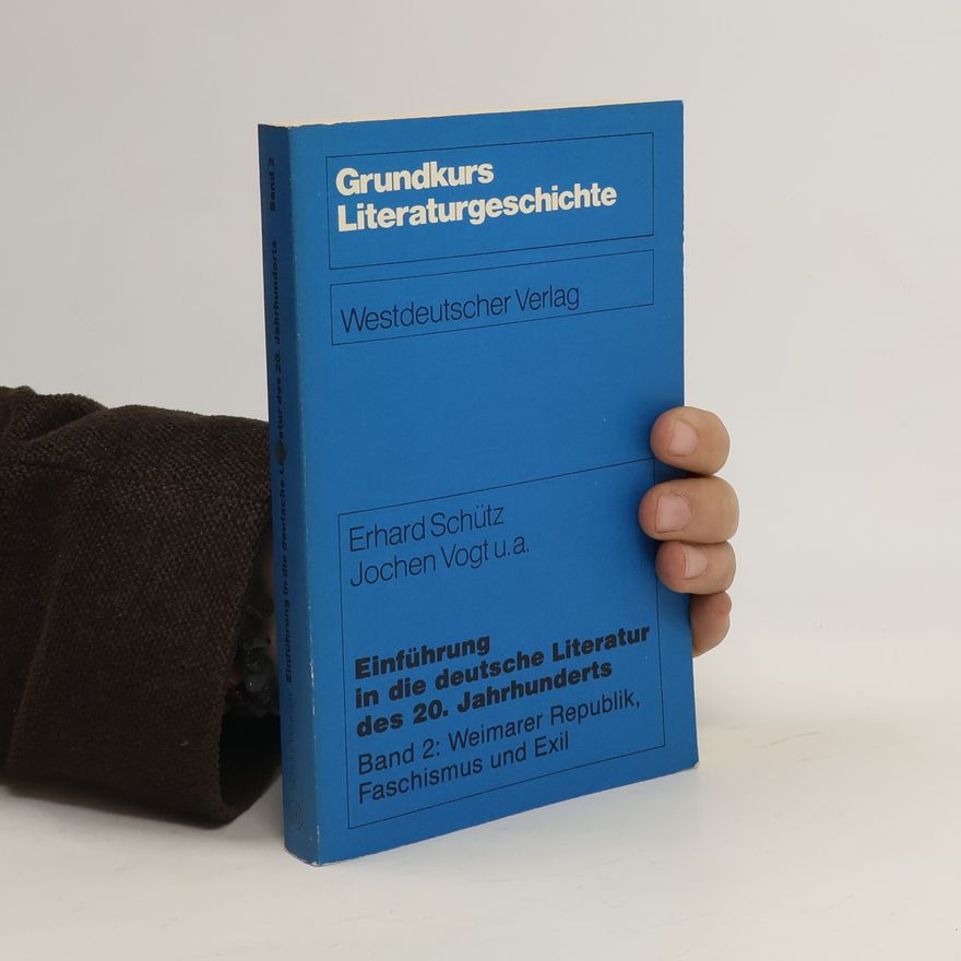 Erhard Schütz Einführung in die deutsche Literatur des 20. Jahrhunderts