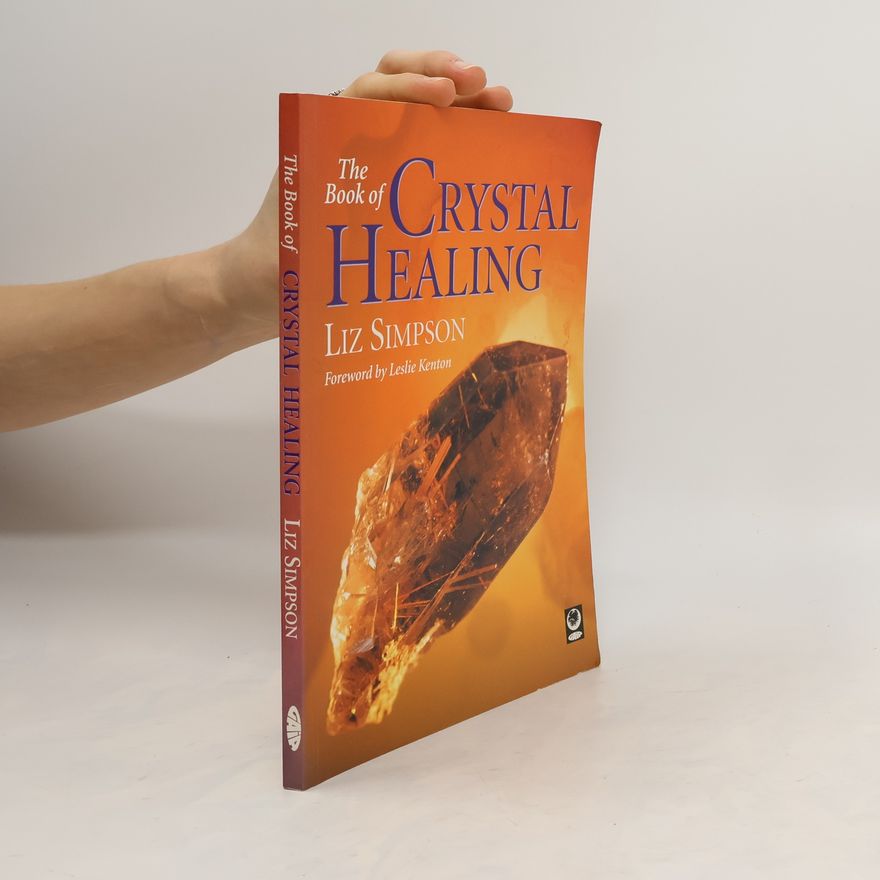 Liz Simpson The Book of Crystal Healing
