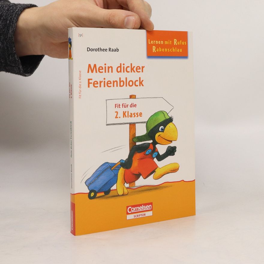 Dorothee Raab Lernen mit Rufus Rabenschlau. Mein dicker Merienblock 2. Klasse