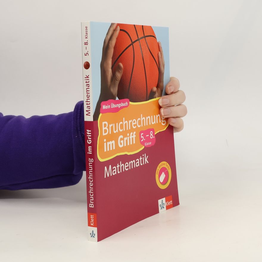 Autorenkollektiv Bruchrechnung im Griff! Mathematik 5.-8. Klasse