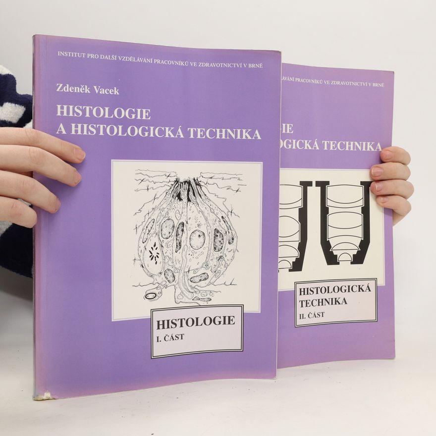 Zdeněk Vacek Histologie a histologická technika I.-II.