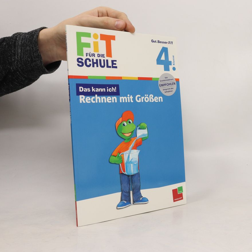 Andrea Tonte Das kann ich! Rechnen mit Größen, 4. Klasse