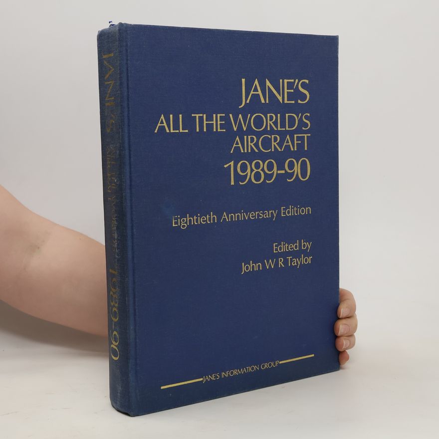 John William Ransom Taylor Jane's All the Worlds Aircraft. 1989-1990