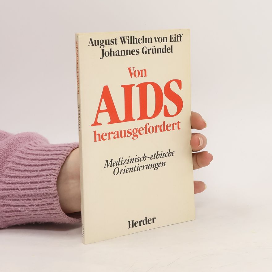August Wilhelm von Eiff Von Aids herausgefordert