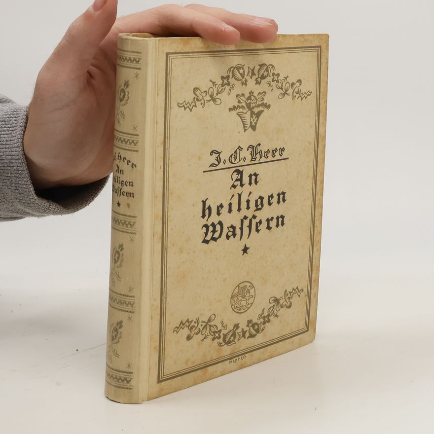 Jakob Christoph Heer An heiligen Waffern
