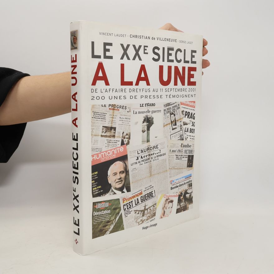 Vincent Laudet Le XXe siècle à la une