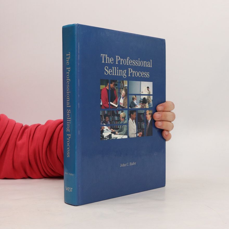 John C. Hafer The Professional Selling Process