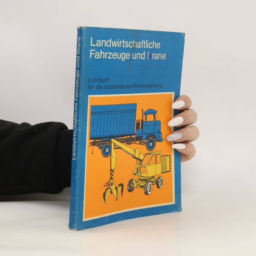 Autorenkollektiv Landwirtschaftliche Fahrzeuge und Krane