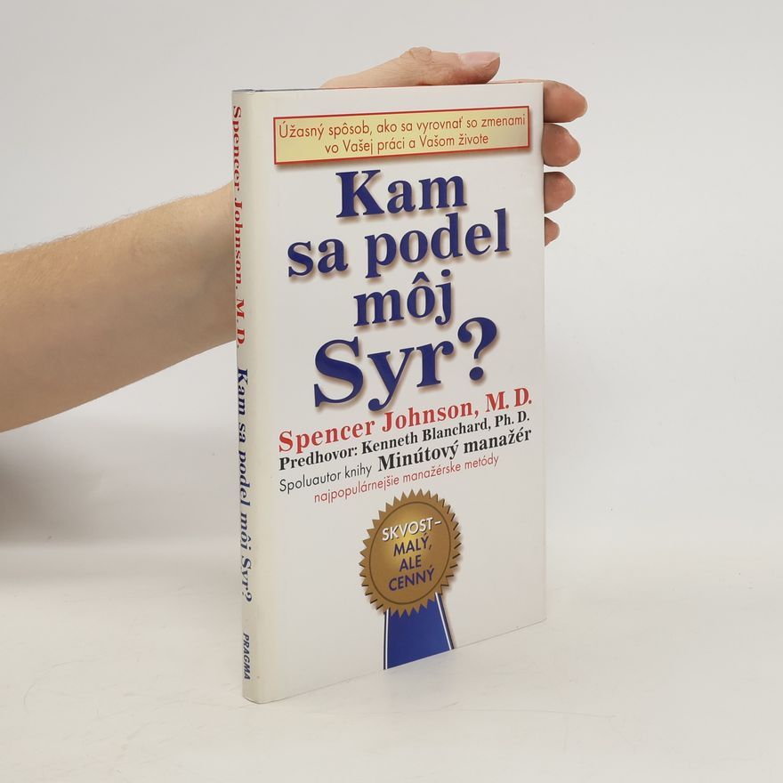 Patrick Spencer Johnson Kam sa podel môj syr?