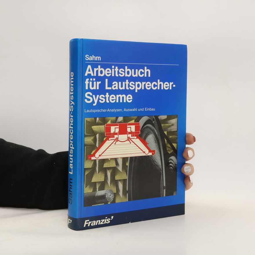 Heinz Sahm Arbeitsbuch für Lautsprecher-Systeme