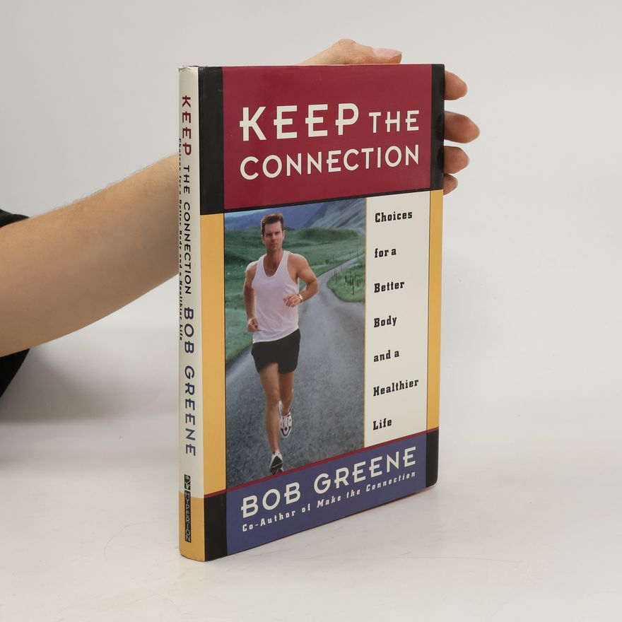 Bob Greene Keep the Connection