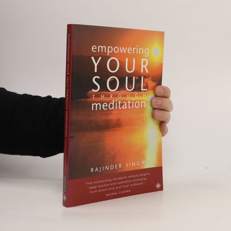 Rajinder Singh Empowering Your Soul Through Meditation