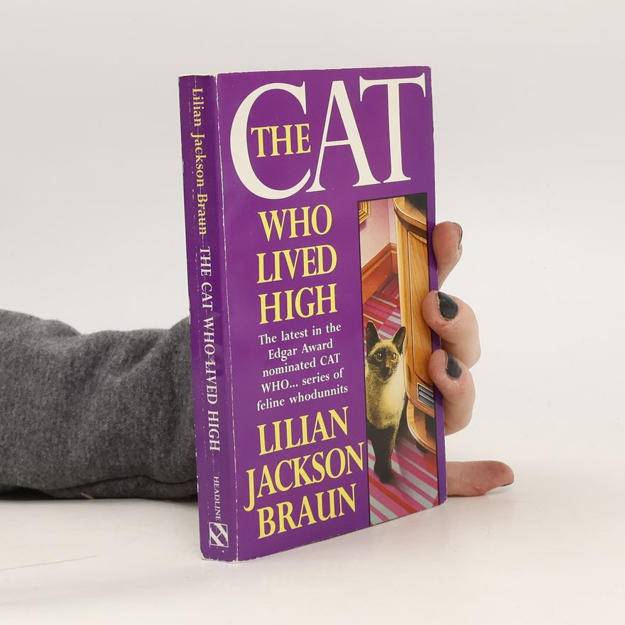 Lilian Jackson Braun The Cat Who Lived High (The Cat Who... Mysteries, Book 11)