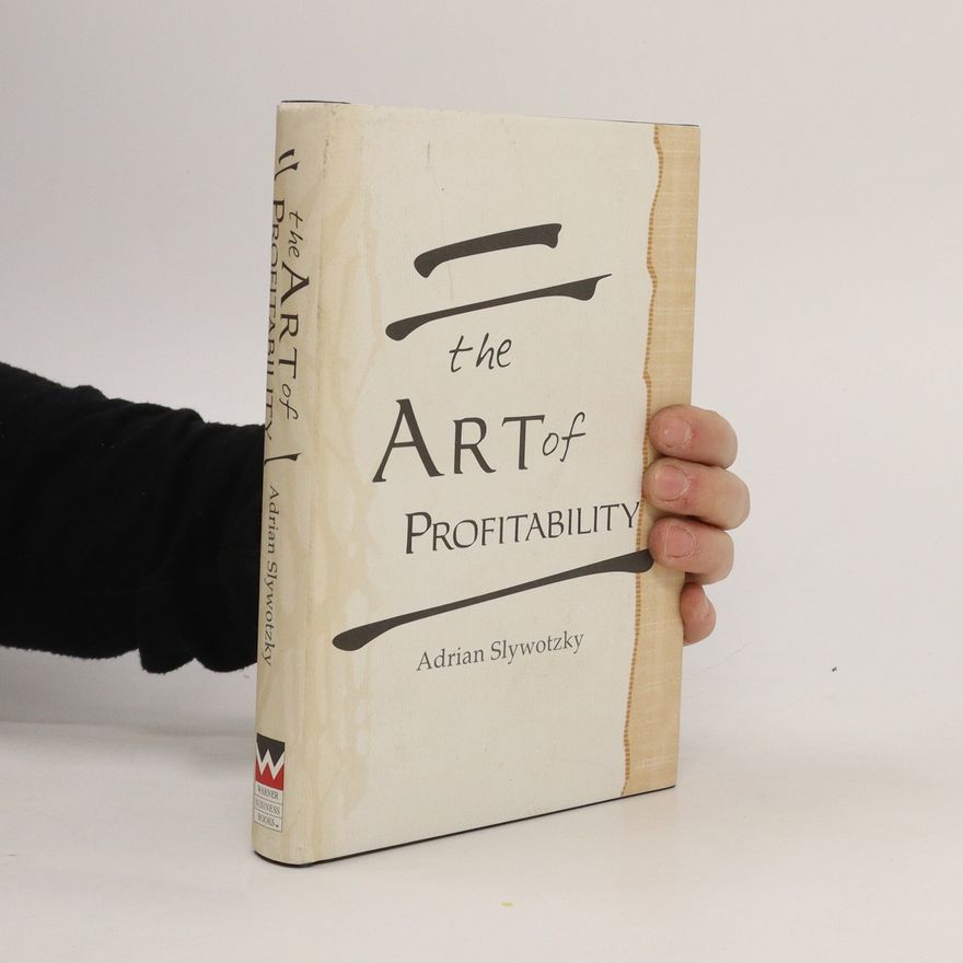 Adrian J. Slywotzky The Art of Profitability