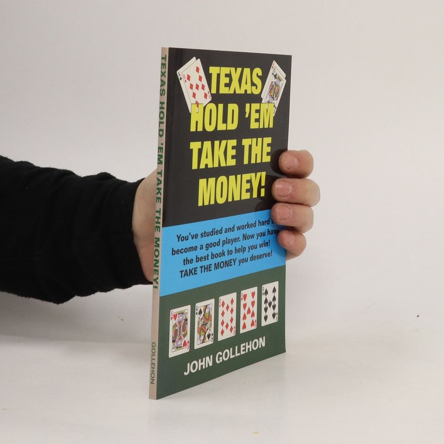 John Gollehon Texas Hold' Em Take the Money