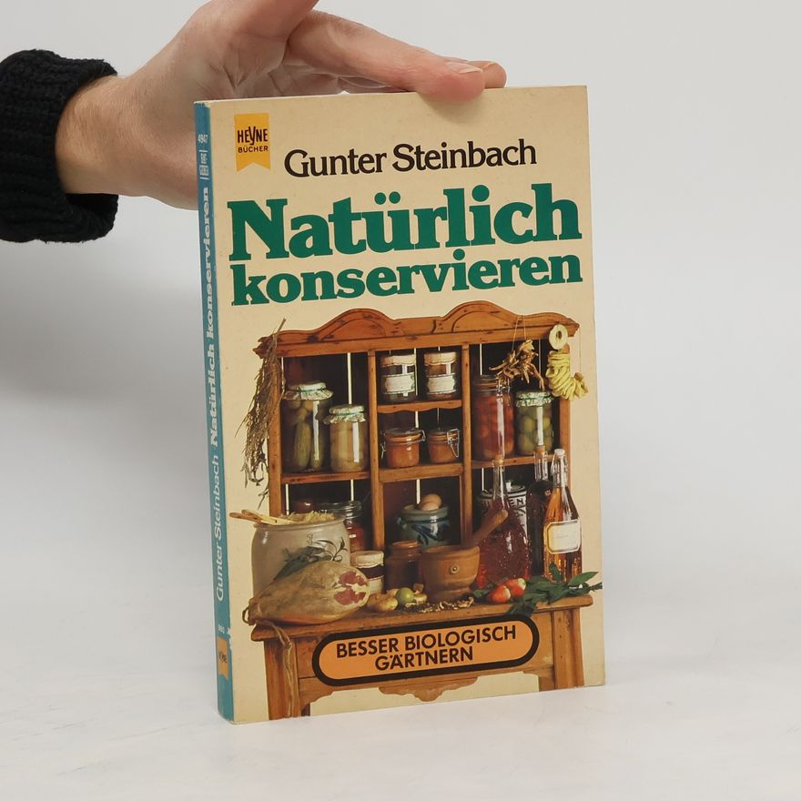 Gunter Steinbach Natürlich konservieren