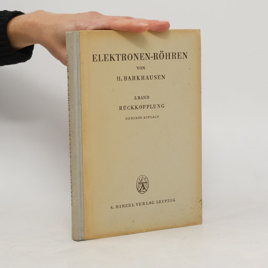 H. Barkhausen Lehrbücher der Elektronen-Röhren. Band 3.