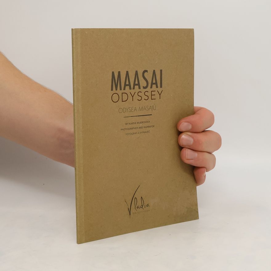 Vladia Bajerovska Maasai Odyssey. Odysea Masajů